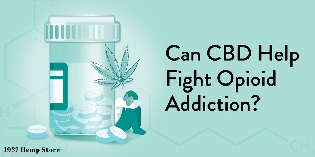 Can CBD fight Opioid Addiction
